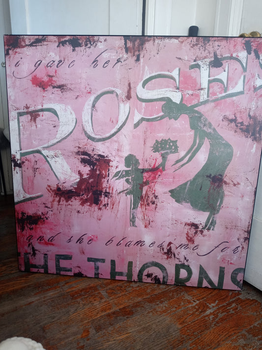 Z Gallerie Wall Art Home Decoration I Gave Her Roses and She Blames me for the thorns Painting - Pre Owned - Good Condition - Minor Signs Of Wear - 36" x 36" - Original Tag's Still On It