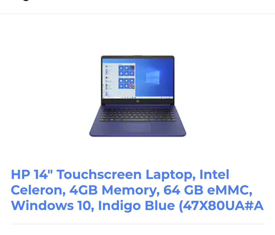 HP 14" Touchscreen Laptop ,Intel Celeron 4GB Memory , 64GB , eMMC , Windows 10, indigo Blue (47X80UA#ABA)